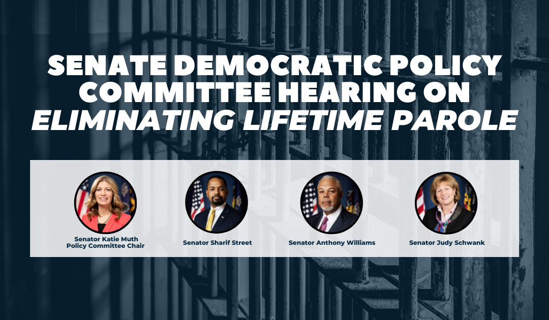 Senate Dems Virtual Hearing Focuses on Ending Lifetime Parole in PA